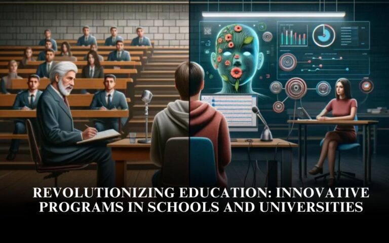 Revolutionizing Education: Innovative Programs in Schools and Universities